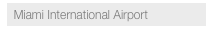   Miami International Airport
